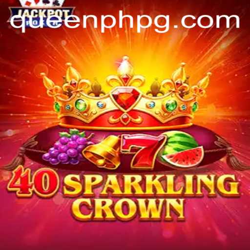 40SparklingCrown: A Regal Journey into the Realm of Games