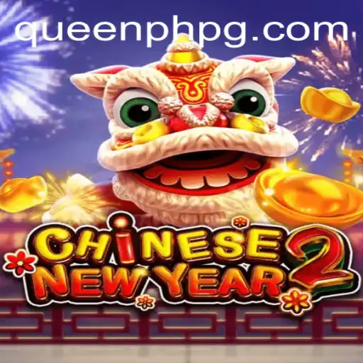 A Comprehensive Introduction to the Exciting Game CHINESENEWYEAR2 and the Phenomenon of QueenPH