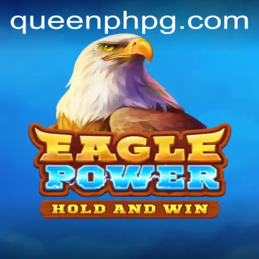 The Dynamic World of EaglePower: Unveiling the Spectacular Game Mechanics and the Role of QueenPH