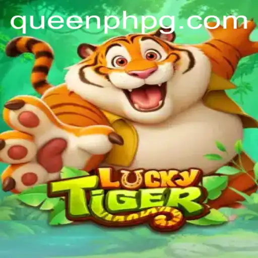 Discover the Thrills of LuckyTiger: A Comprehensive Guide Featuring QueenPH