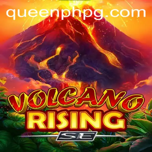 VolcanoRisingSE: An Epic Adventure in the Realm of QueenPH