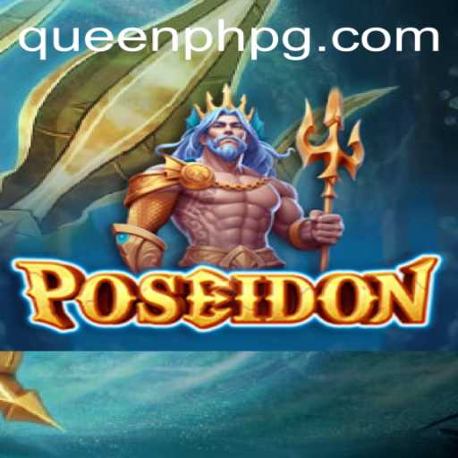 Poseidon: Dive into the Adventures with QueenPH