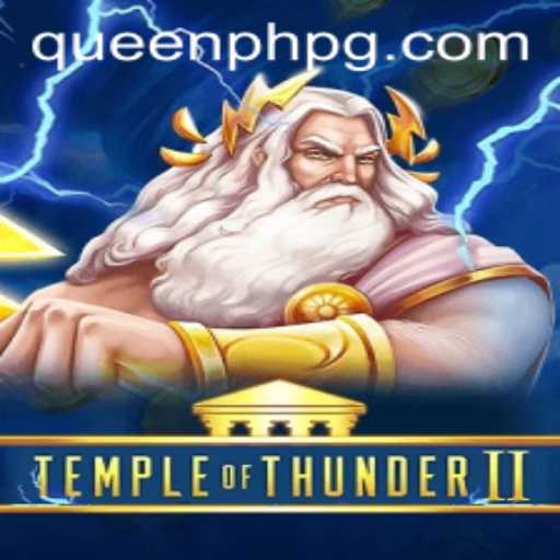 Unveiling the Mysteries of TempleofThunderII: Journey with QueenPH