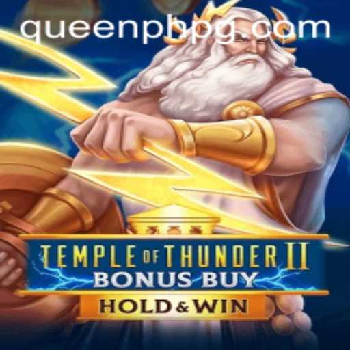 Unveiling Temple of Thunder II Bonus Buy: A Thrilling Adventure with Queen PH