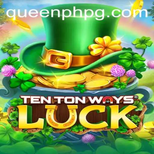 Exploring the Thrilling World of TenTonWaysLuck: An Innovative Gaming Experience