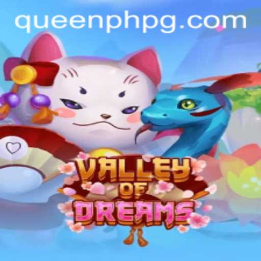 Valley of Dreams: Explore the Enchanting World of QueenPH